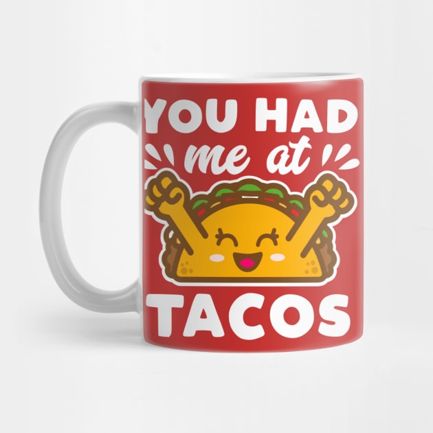 You Had Me At Tacos Kawaii by DetourShirts